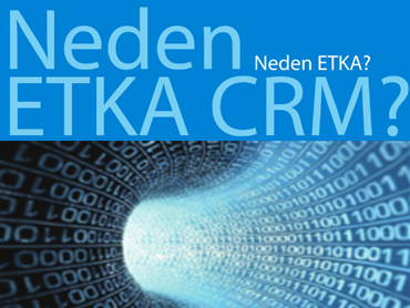 NEDEN ETKACRM?