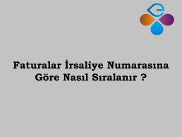 Faturalar rsaliye Numarasna Gre Nasl Sralanr ?